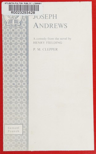 Henry Fielding, P.M. Clepper: Joseph Andrews (Acting Edition) (Paperback, Samuel French Ltd)