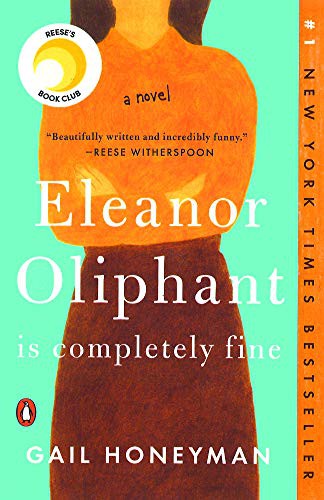 Gail Honeyman: Eleanor Oliphant Is Completely Fine (Hardcover, Turtleback)