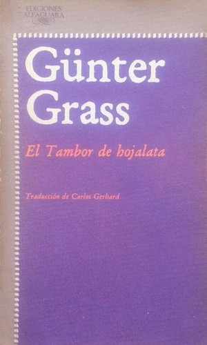 Günter Grass: El tambor de hojalata (Paperback, Spanish language, 1988, Alfaguara)