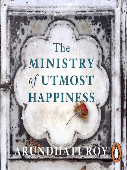 Arundhati Roy: The Ministry of Utmost Happiness (AudiobookFormat, 2017, Penguin Books Ltd.)
