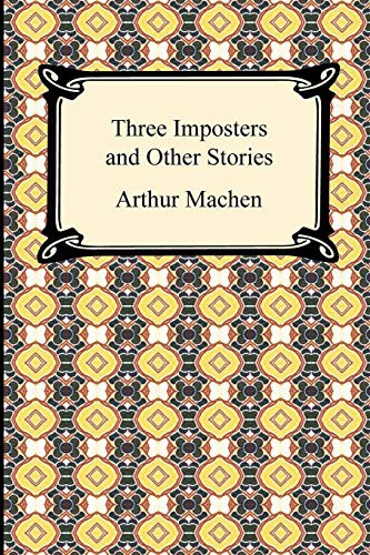 Arthur Machen: Three Imposters and Other Stories (Paperback, Digireads.com)