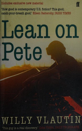 Willy Vlautin: Lean on Pete (2011, Faber & Faber, Limited)