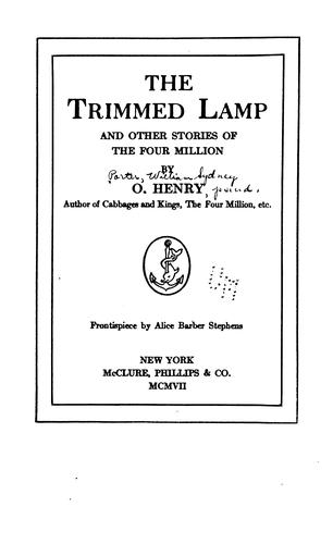 O. Henry: The trimmed lamp (1907, McClure, Philips & Co.)