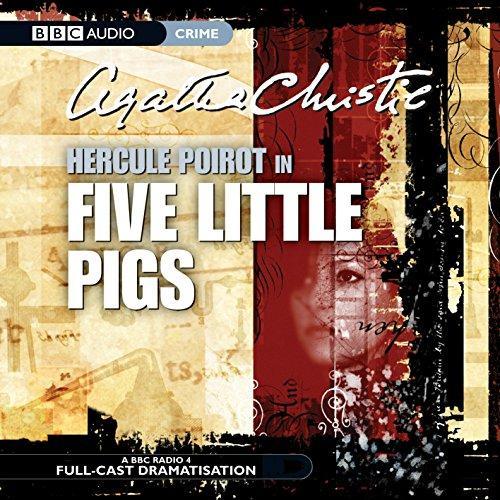 Agatha Christie: Five Little Pigs (BBC Audio Crime) (2005)