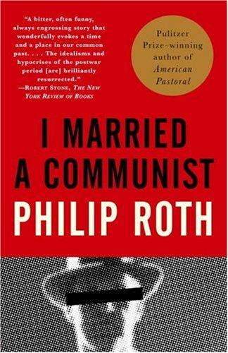Philip Roth: I married a communist (1999, Vintage Books)
