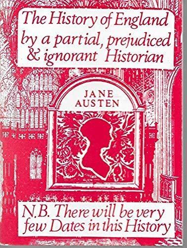 Jane Austen: The history of England by a partial, prejudiced & ignorant historian (1999)