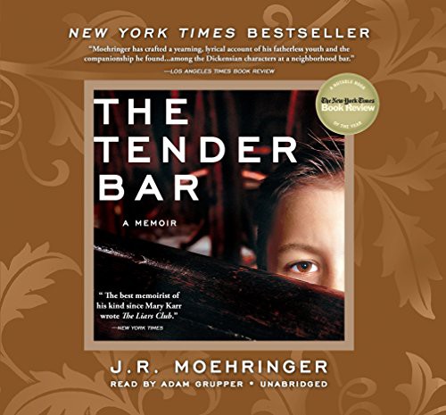 J. R. Moehringer: The Tender Bar (AudiobookFormat, Hyperion Books, Hachette Audio and Blackstone Audio)