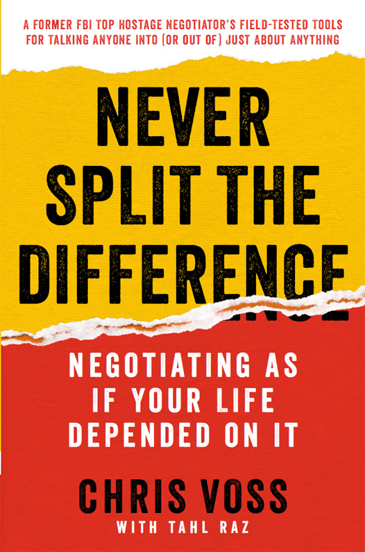 Tahl Raz, Chris Voss: Never Split the Difference (EBook, 2016, Harper Business)