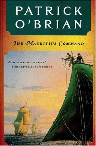 Patrick O'Brian: The Mauritius Command (W. W. Norton & Company)