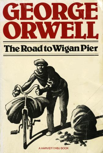 George Orwell: The Road to Wigan Pier (1958, Harvest Books)