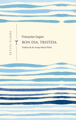 Françoise Sagan, Josep Maria Pinto Gonzàlez: Bon dia, tristesa (Paperback, Viena)