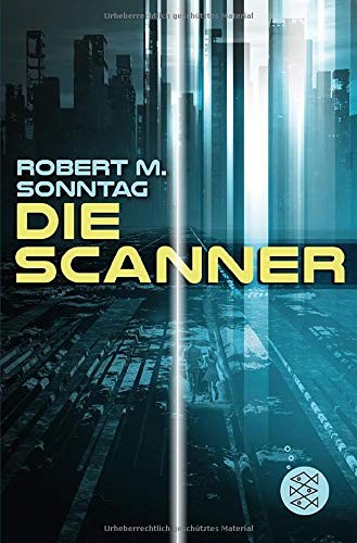 Robert M. Sonntag: Die Scanner (Paperback, 2018, FISCHER Taschenbuch)