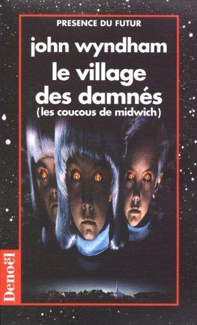 John Wyndham: Le village des damnés... (Paperback, French language, 1995, Denoël)