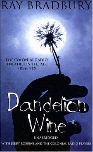 Ray Bradbury: Dandelion Wine (AudiobookFormat, Blackstone Audio Inc.)