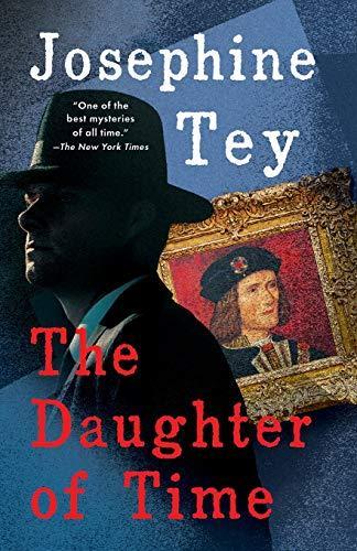 Josephine Tey: The Daughter of Time (Inspector Alan Grant, #5) (1995)