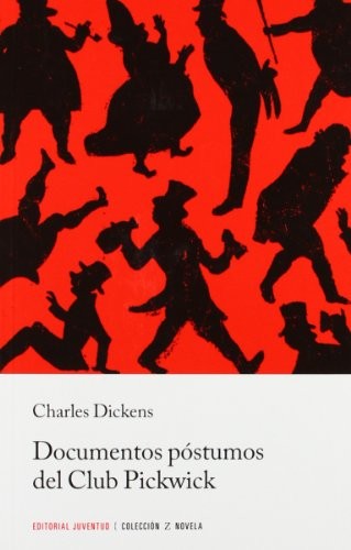 Charles Dickens, JUAN DE PASO: Z Documentos póstumos del Club Pickwick (Paperback, Editorial Juventud, S.A.)