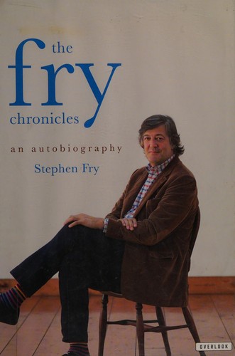 Stephen Fry: The Fry chronicles (2012, Overlook Press)