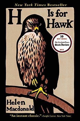 Helen Macdonald: H Is for Hawk (2016)