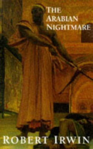 Robert Irwin: The Arabian Nightmare (Paperback, Dedalus,, Dedalus Books Limited)