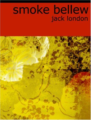 Jack London: Smoke Bellew (Large Print Edition) (Paperback, BiblioBazaar)