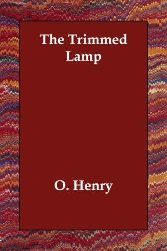 O. Henry: The Trimmed Lamp (Paperback, Echo Library)