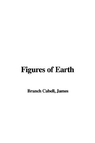 James Branch Cabell: Figures Of Earth (Hardcover, IndyPublish.com)