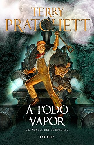 Pu lai qi (Pratchett, Terry), Manuel Viciano Delibano;Gabriel Dols Gallardo;: A Todo Vapor (Paperback, FANTASCY)