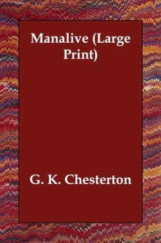 G. K. Chesterton: Manalive (Large Print) (Paperback, Echo Library)